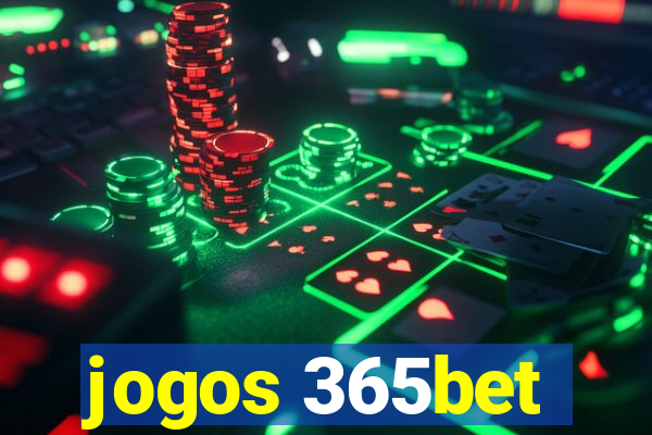 jogos 365bet